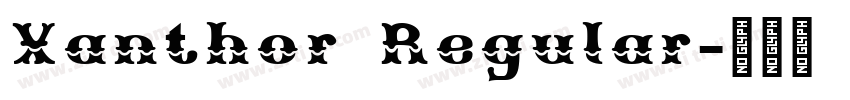 Xanthor Regular字体转换 Xanthor Regular字体转换